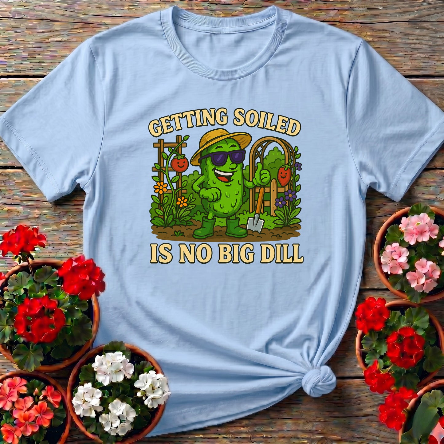 Getting Soiled Is No Big Dill Funny Pickle T-shirt