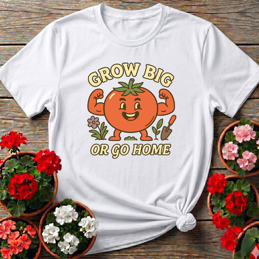 Grow Big Or Go Home Funny Muscular Tomato Tee