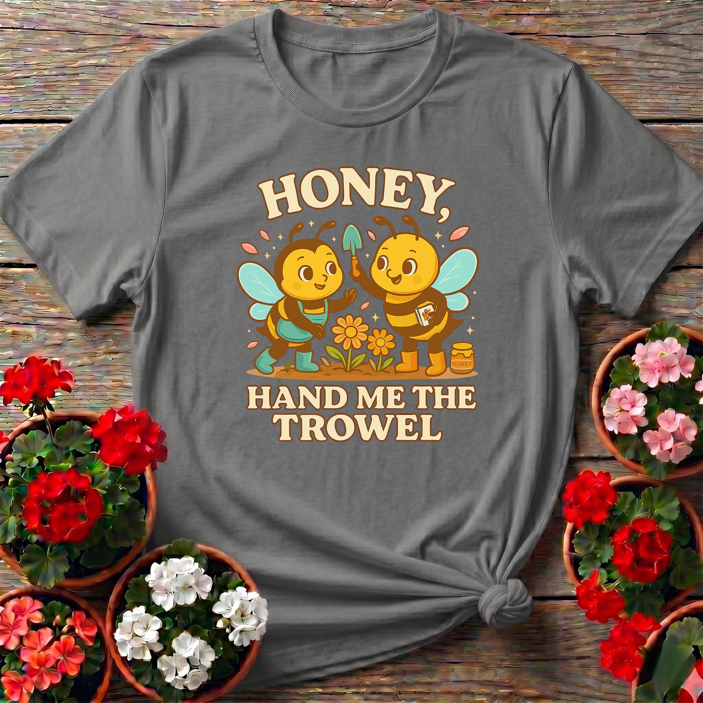 Honey Hand Me The Trowel Funny Bee Tee