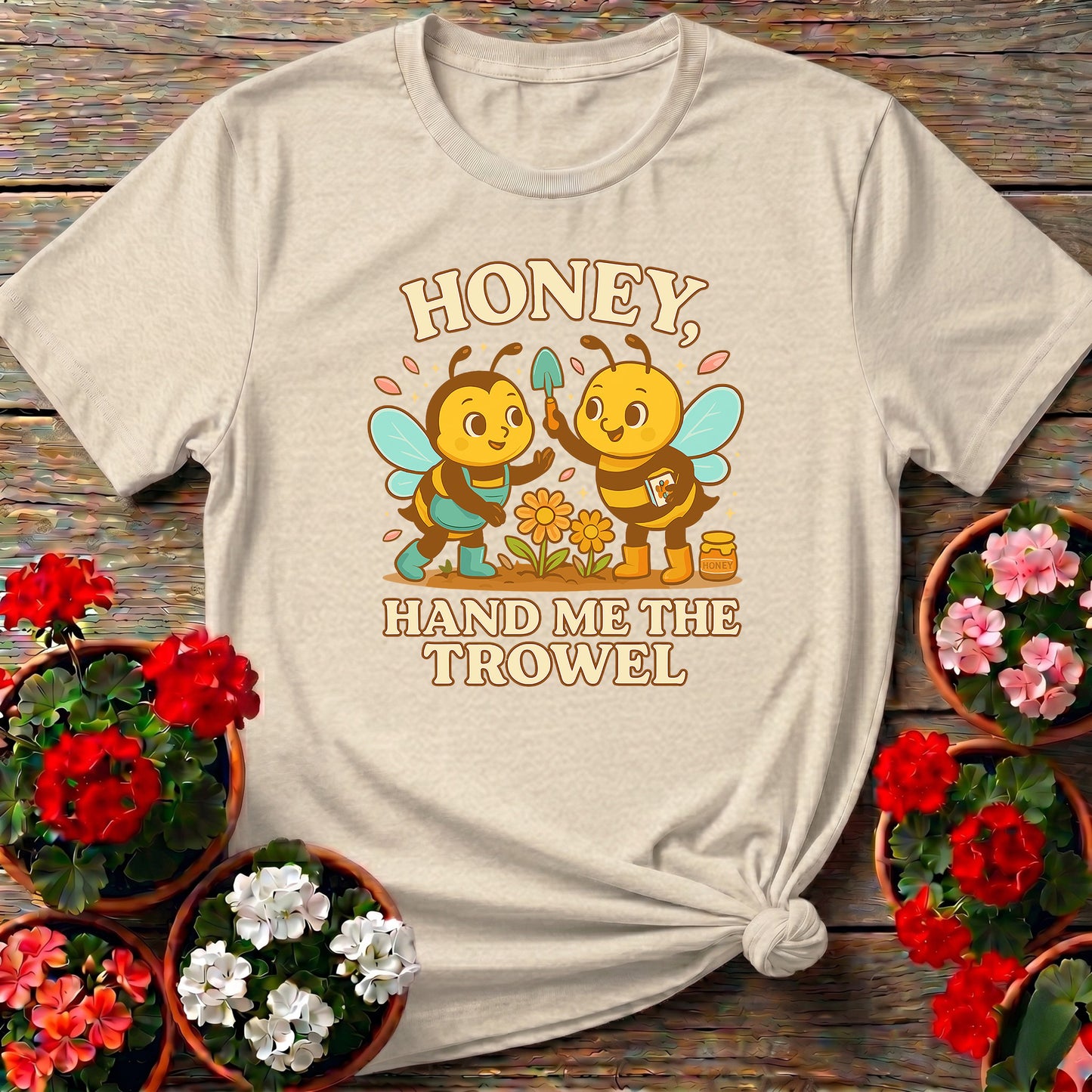 Honey Hand Me The Trowel Funny Bee Tee
