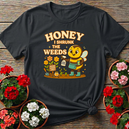 Honey I Shrunk The Weeds Funny Bee T-shirt
