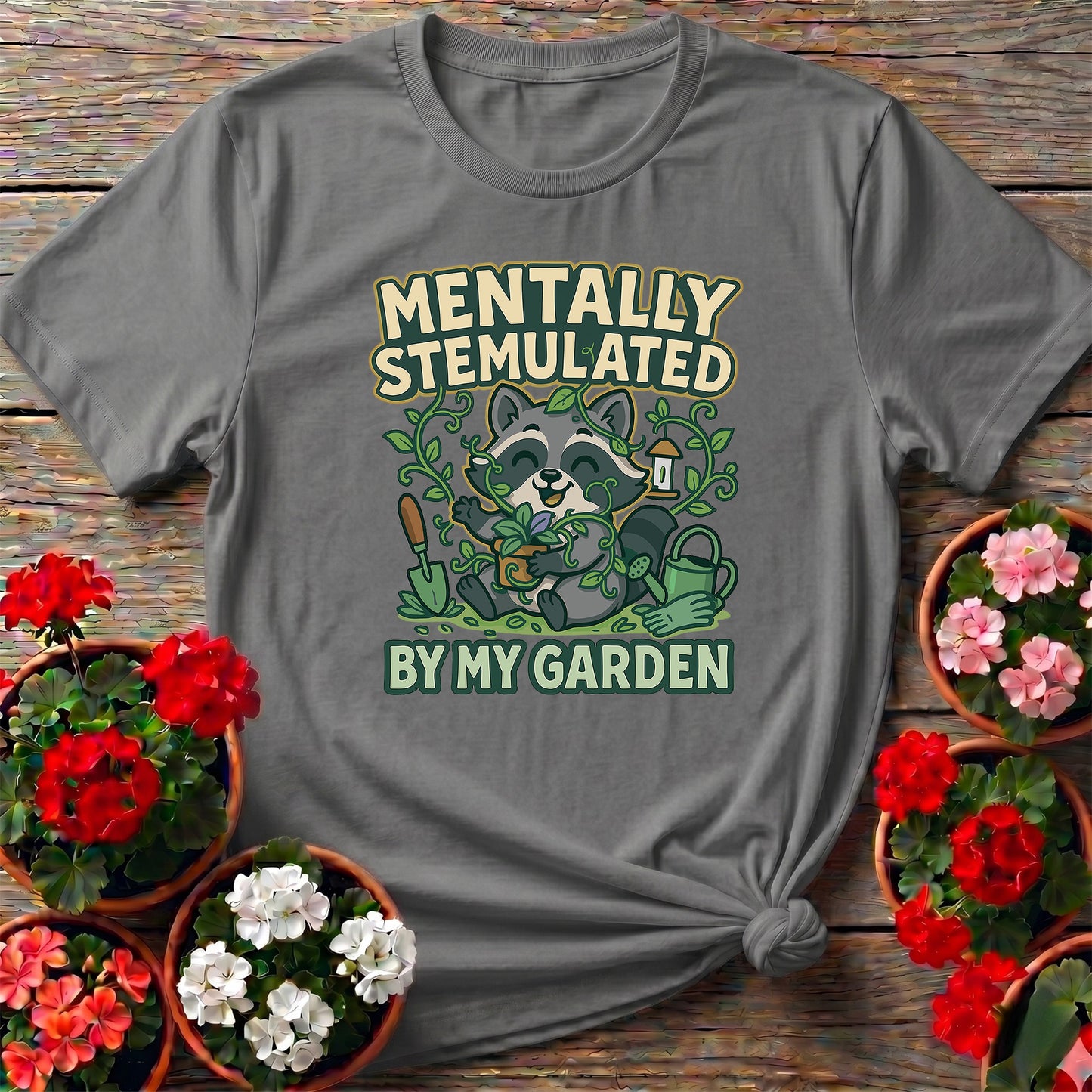 Mentally Stemulated Kawaii Raccoon Garden Tee