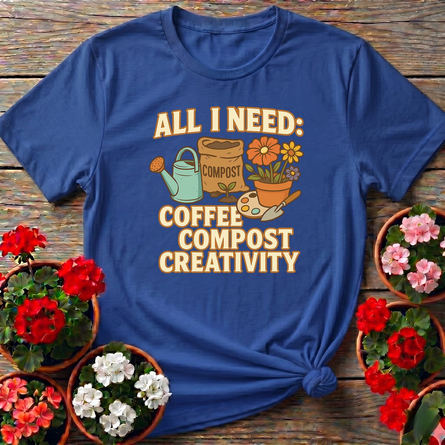 All I Need Coffee Compost Creativity Happy Tee