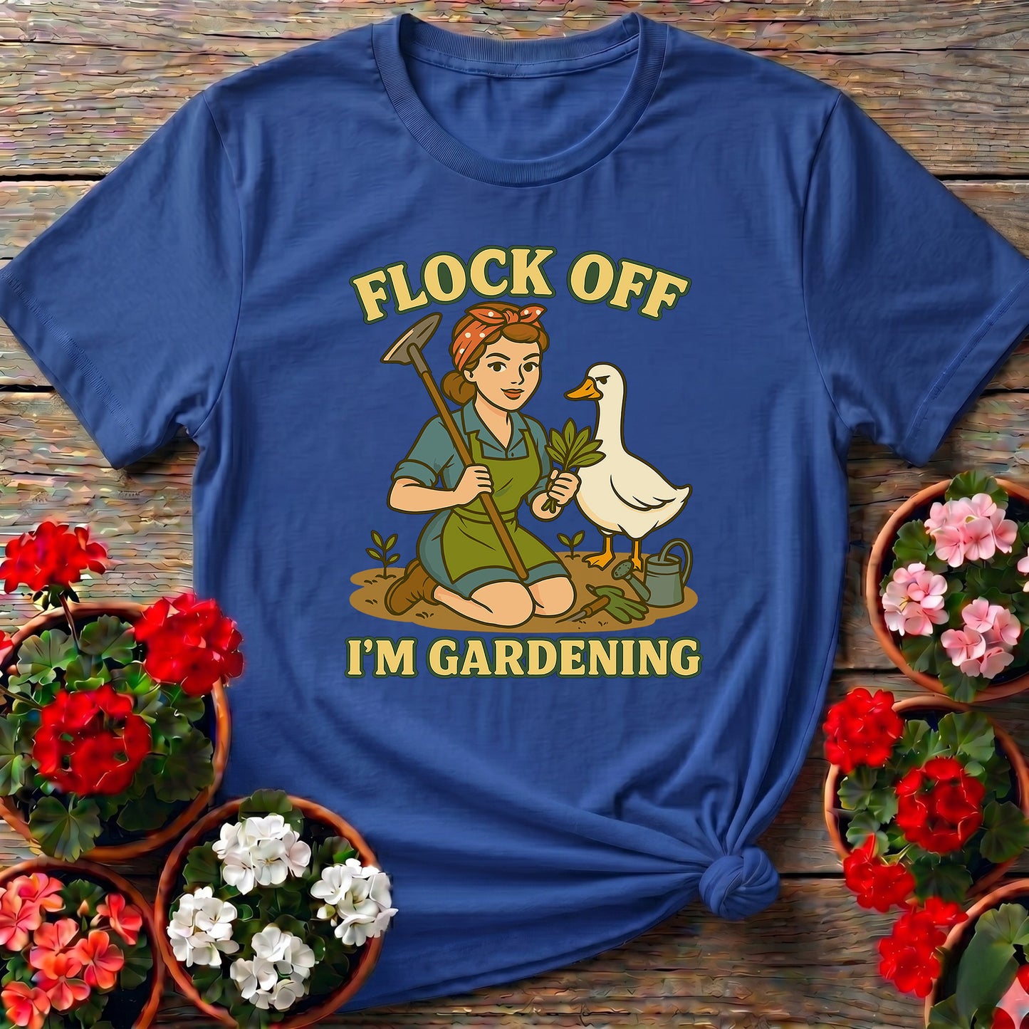 Flock Off I'm Gardening Funny Goose T-shirt