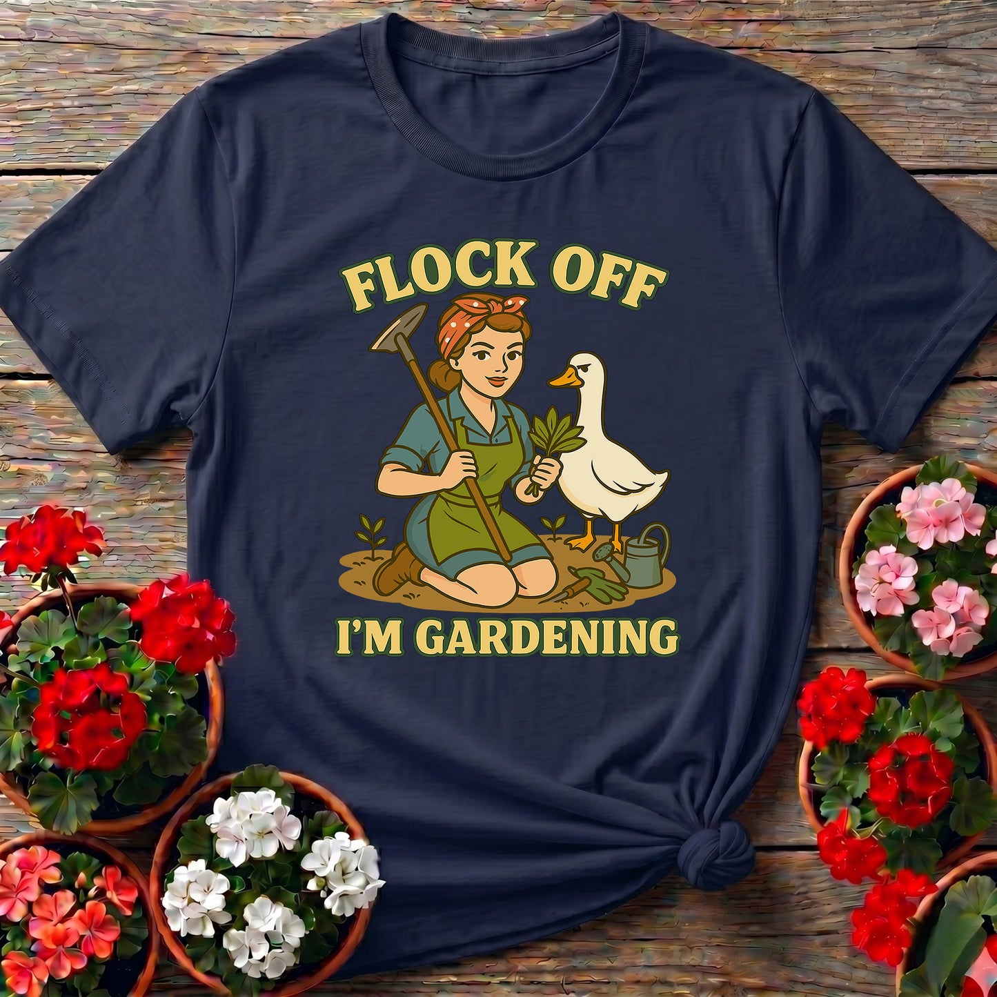 Flock Off I'm Gardening Funny Goose T-shirt