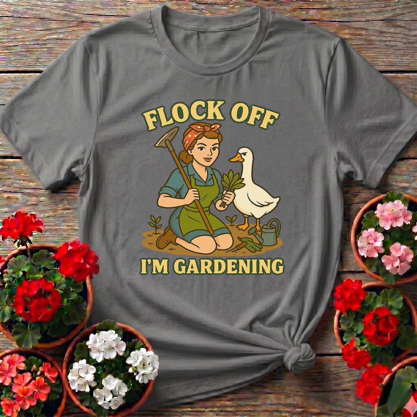 Flock Off I'm Gardening Funny Goose T-shirt