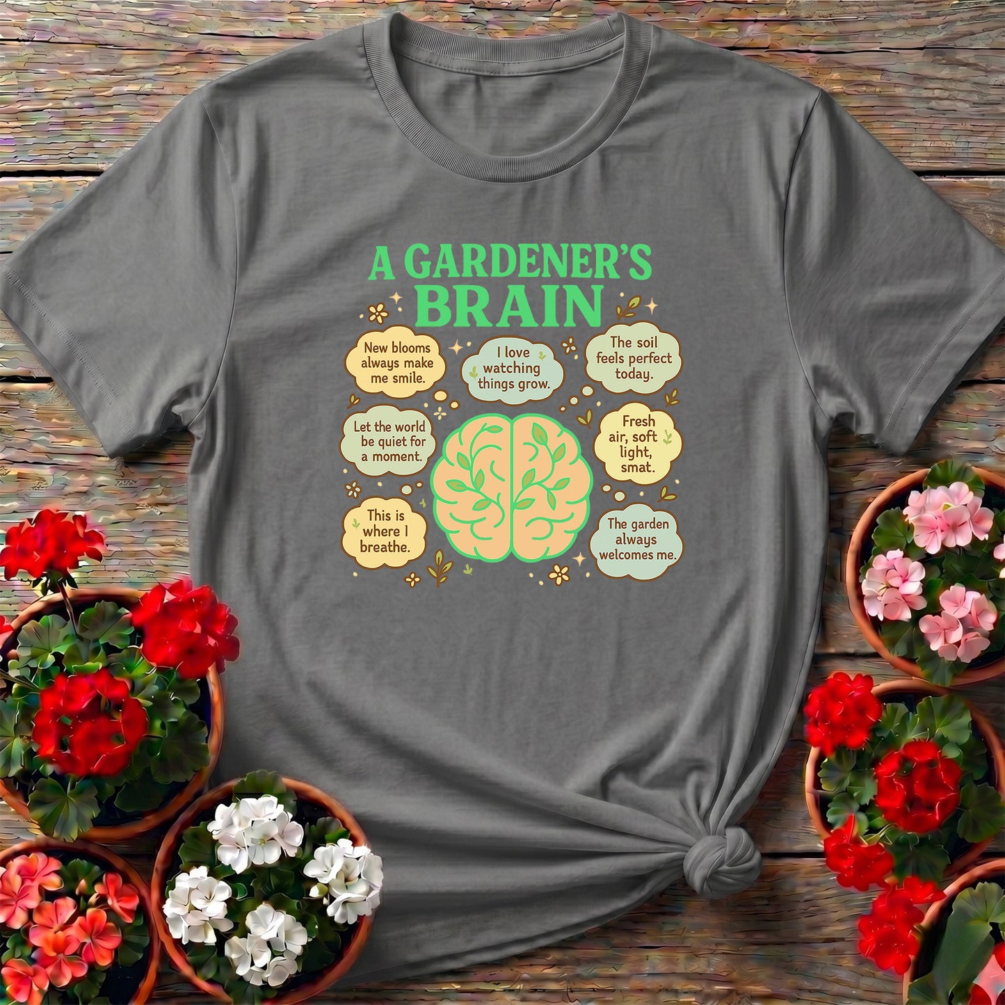 A Gardeners Brain Mindful Plant Lover Shirt