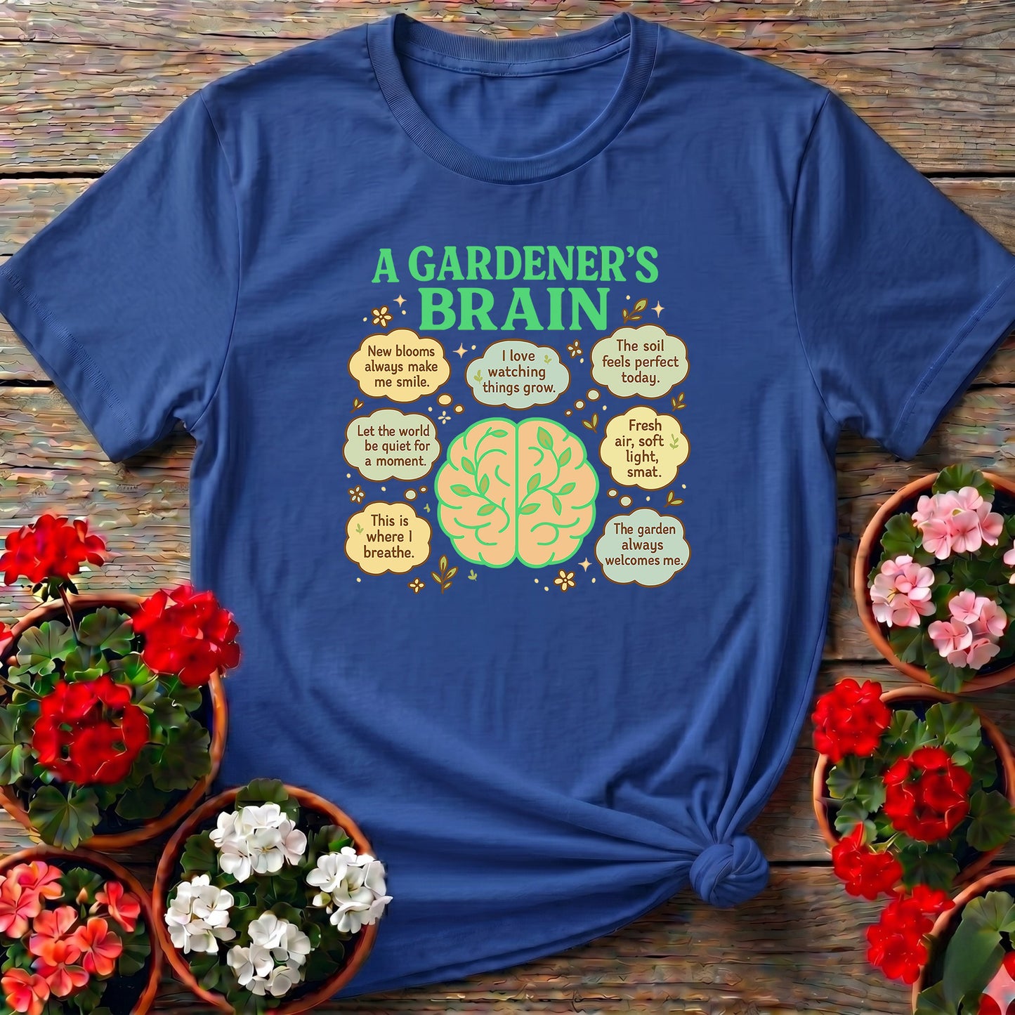 A Gardeners Brain Mindful Plant Lover Shirt