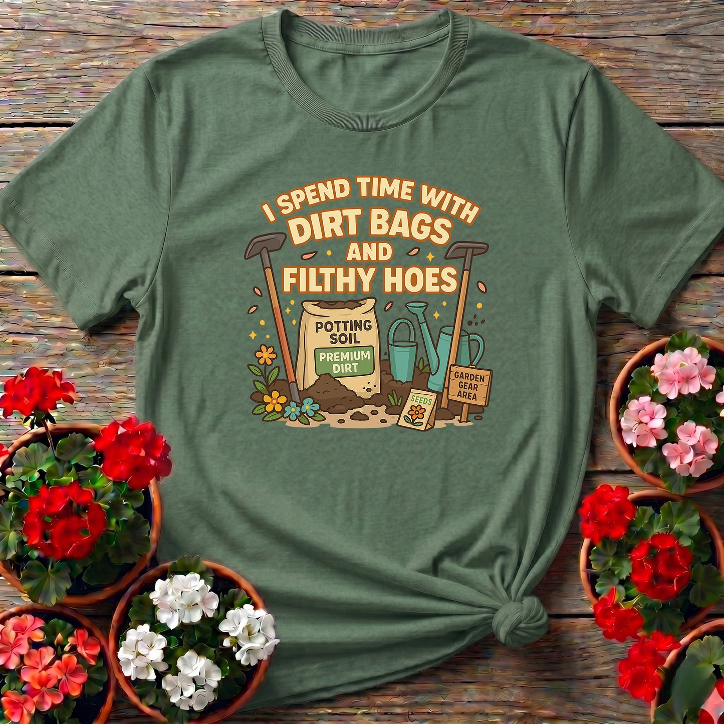 Dirt Bags and Filthy Hoes Funny Garden T-shirt
