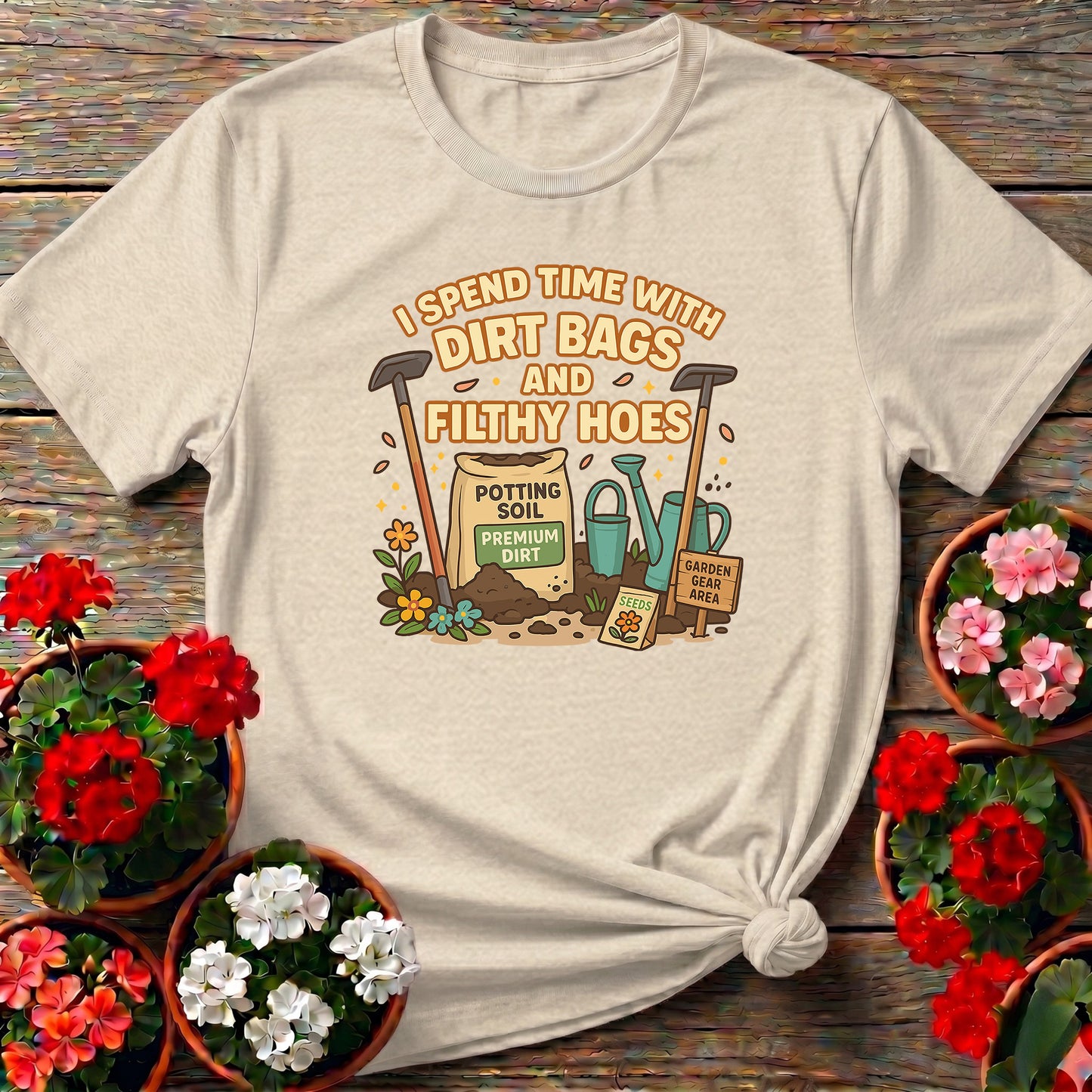 Dirt Bags and Filthy Hoes Funny Garden T-shirt