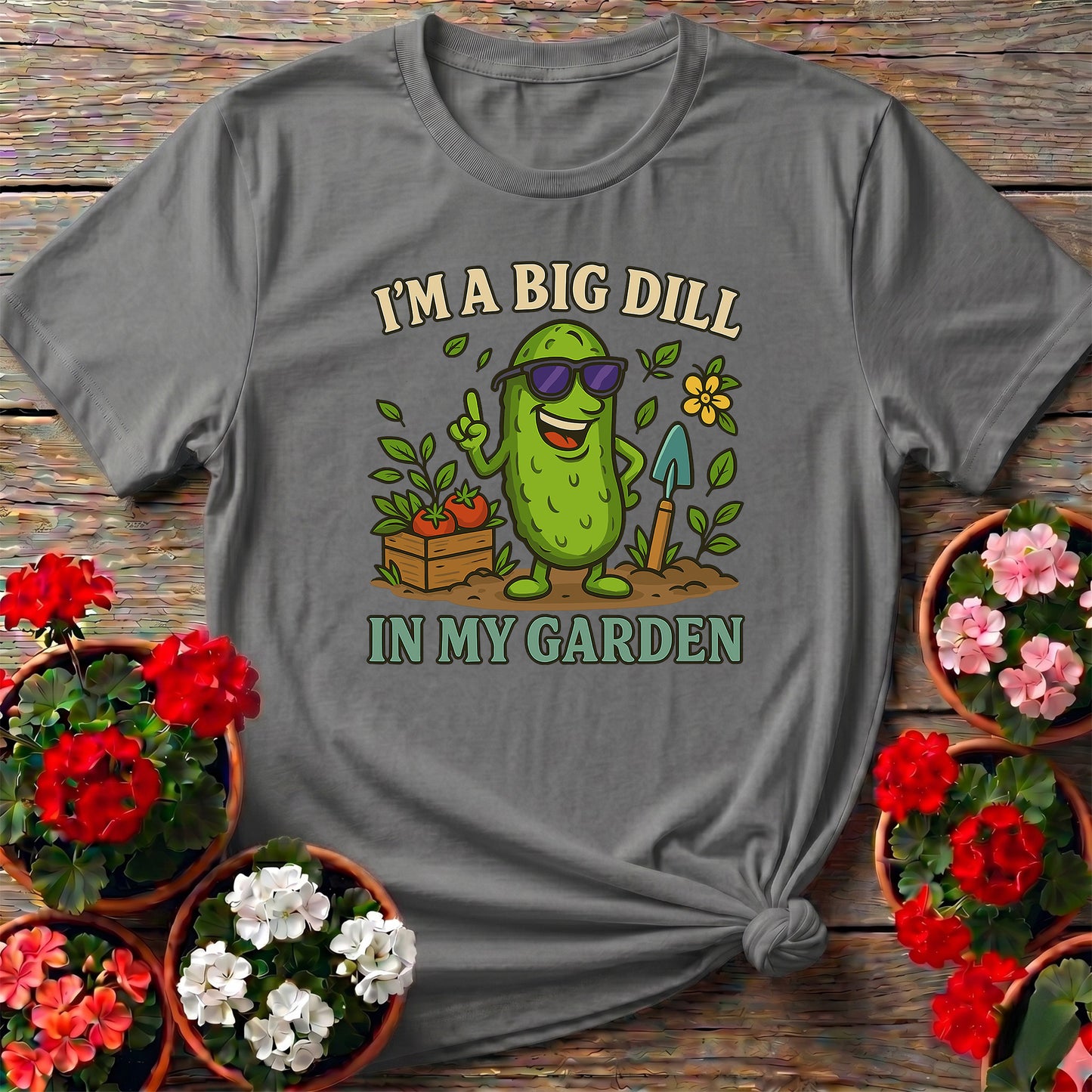 I'm A Big Dill In My Garden Funny Pickle T-shirt