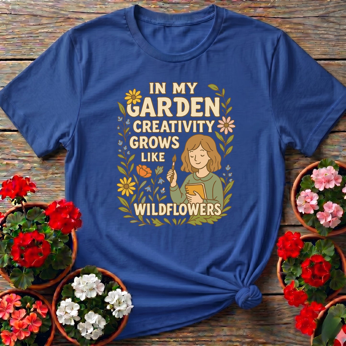 In My Garden Creativity Grows Like Wildflowers Tee