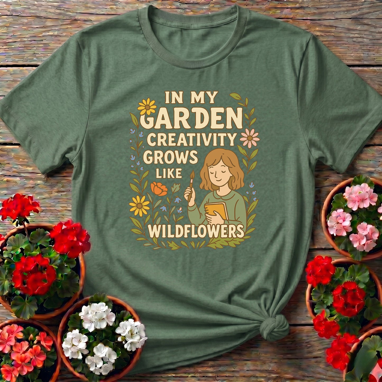 In My Garden Creativity Grows Like Wildflowers Tee