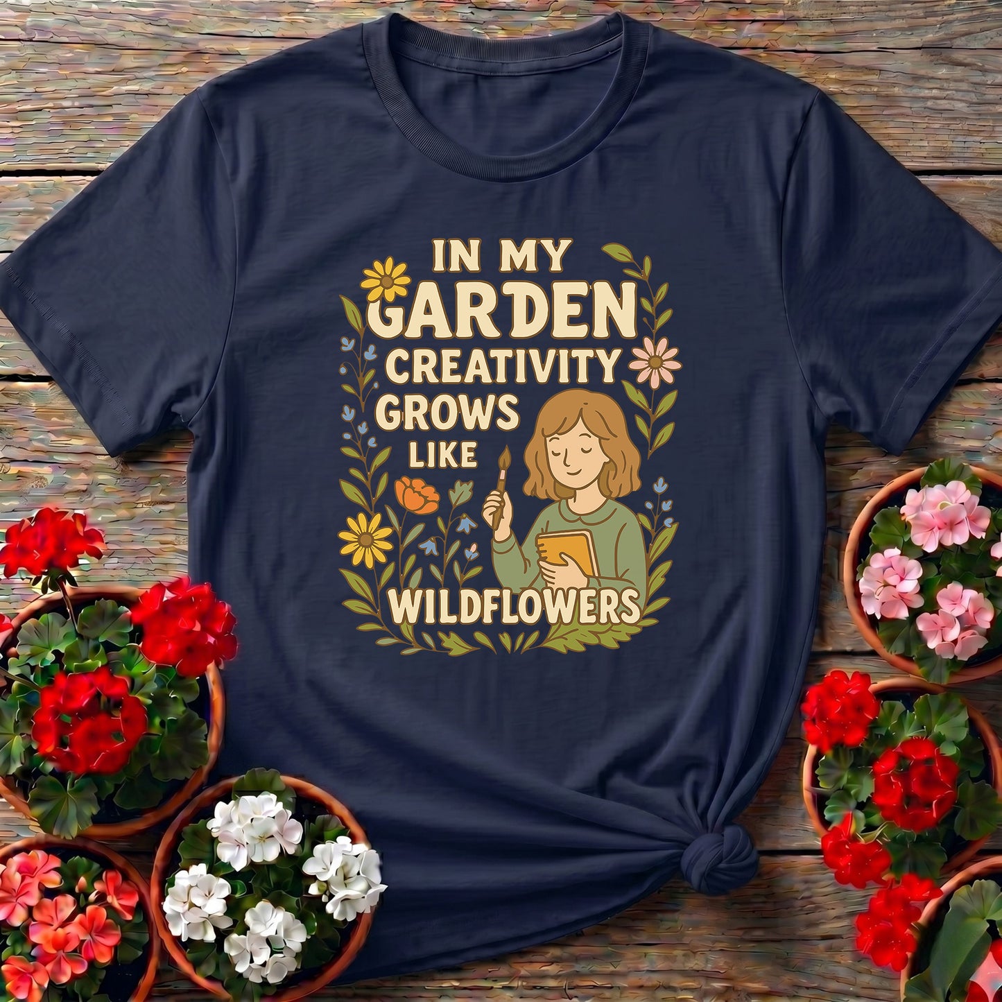 In My Garden Creativity Grows Like Wildflowers Tee