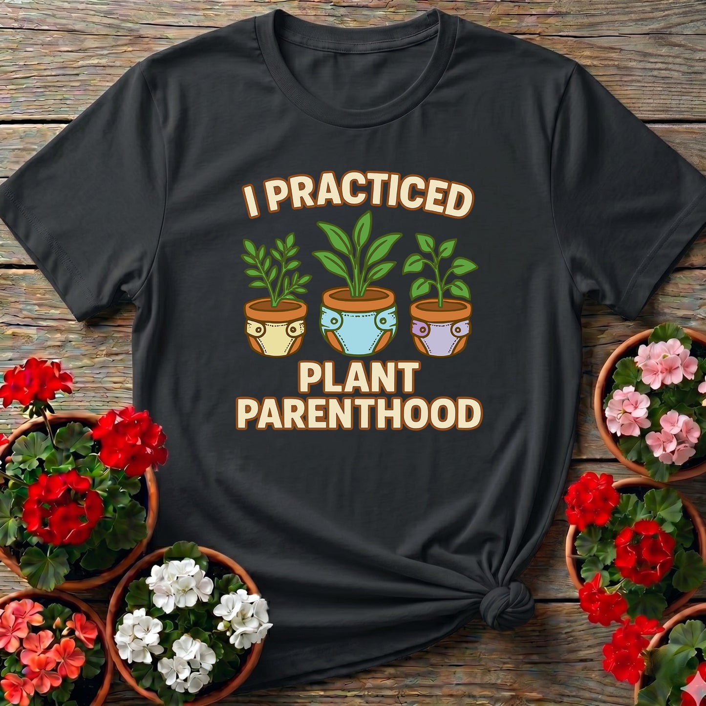 I Practiced Plant Parenthood Funny Retro Tee