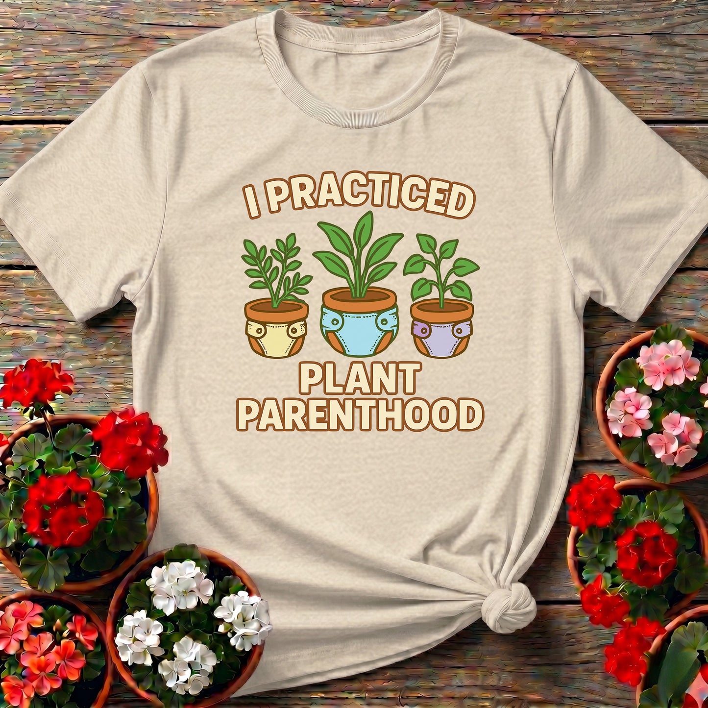 I Practiced Plant Parenthood Funny Retro Tee