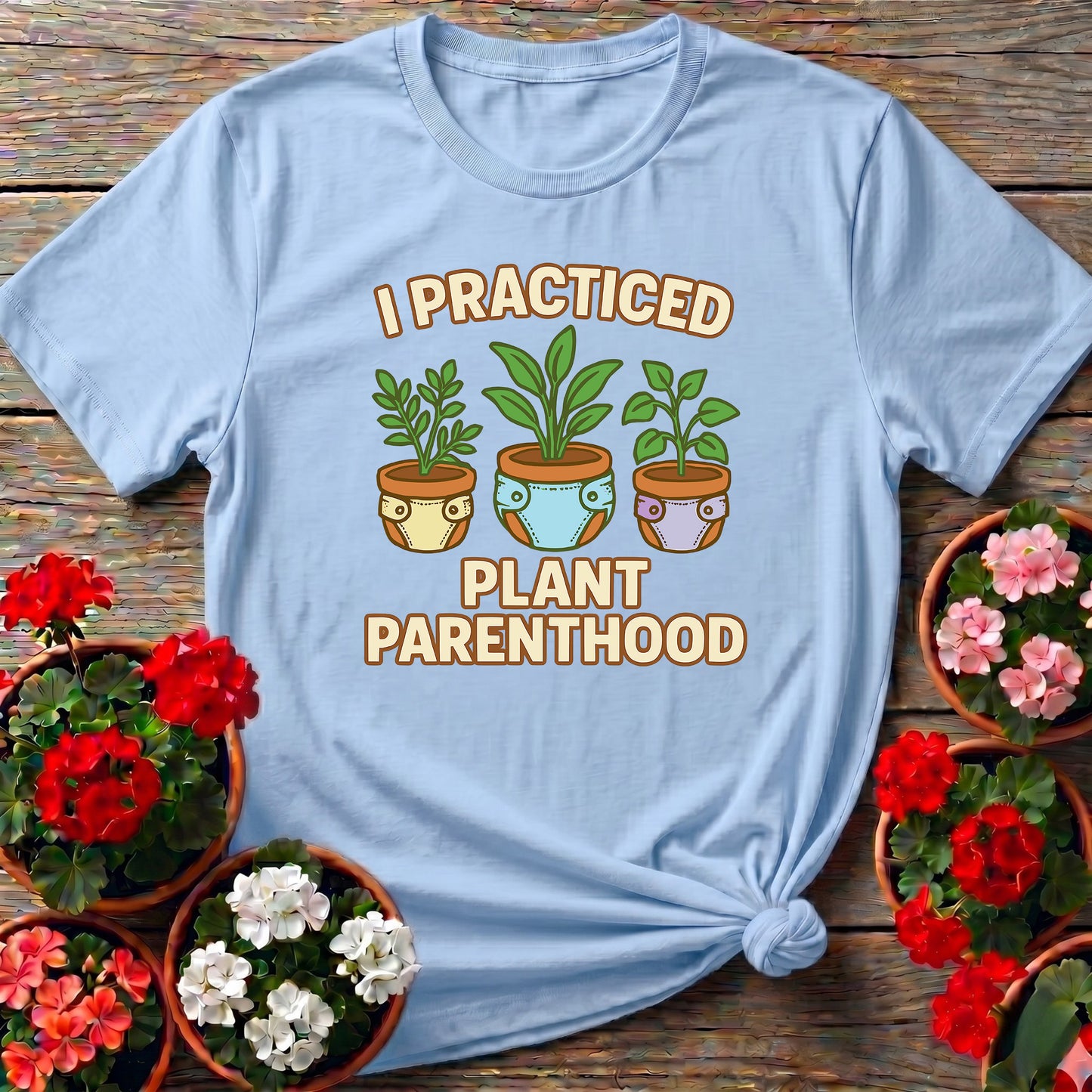 I Practiced Plant Parenthood Funny Retro Tee