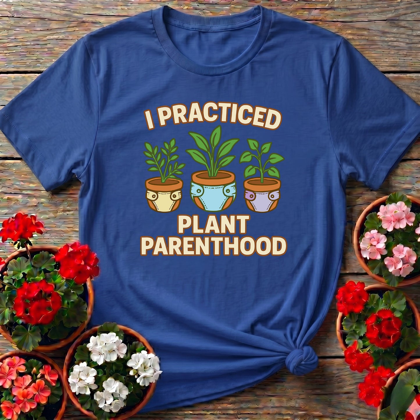 I Practiced Plant Parenthood Funny Retro Tee