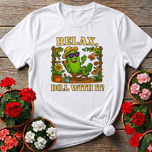 Relax Dill With It Funny Chill Pickle T-shirt