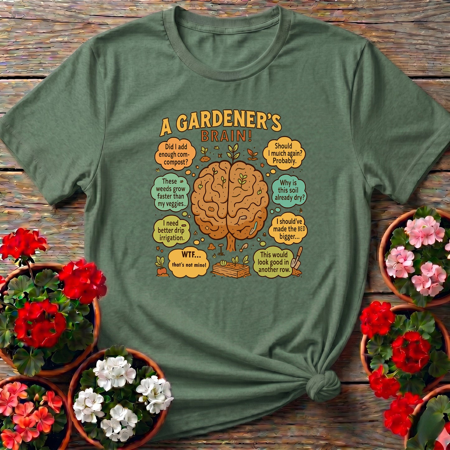 A Gardeners Brain Funny Raised Bed T-shirt