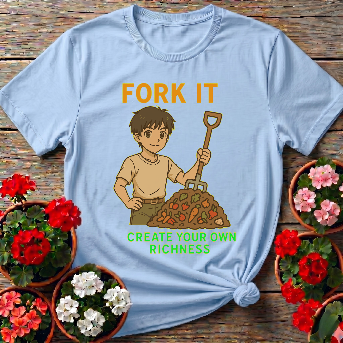 Fork It Create Your Own Richness Composting T-shirt