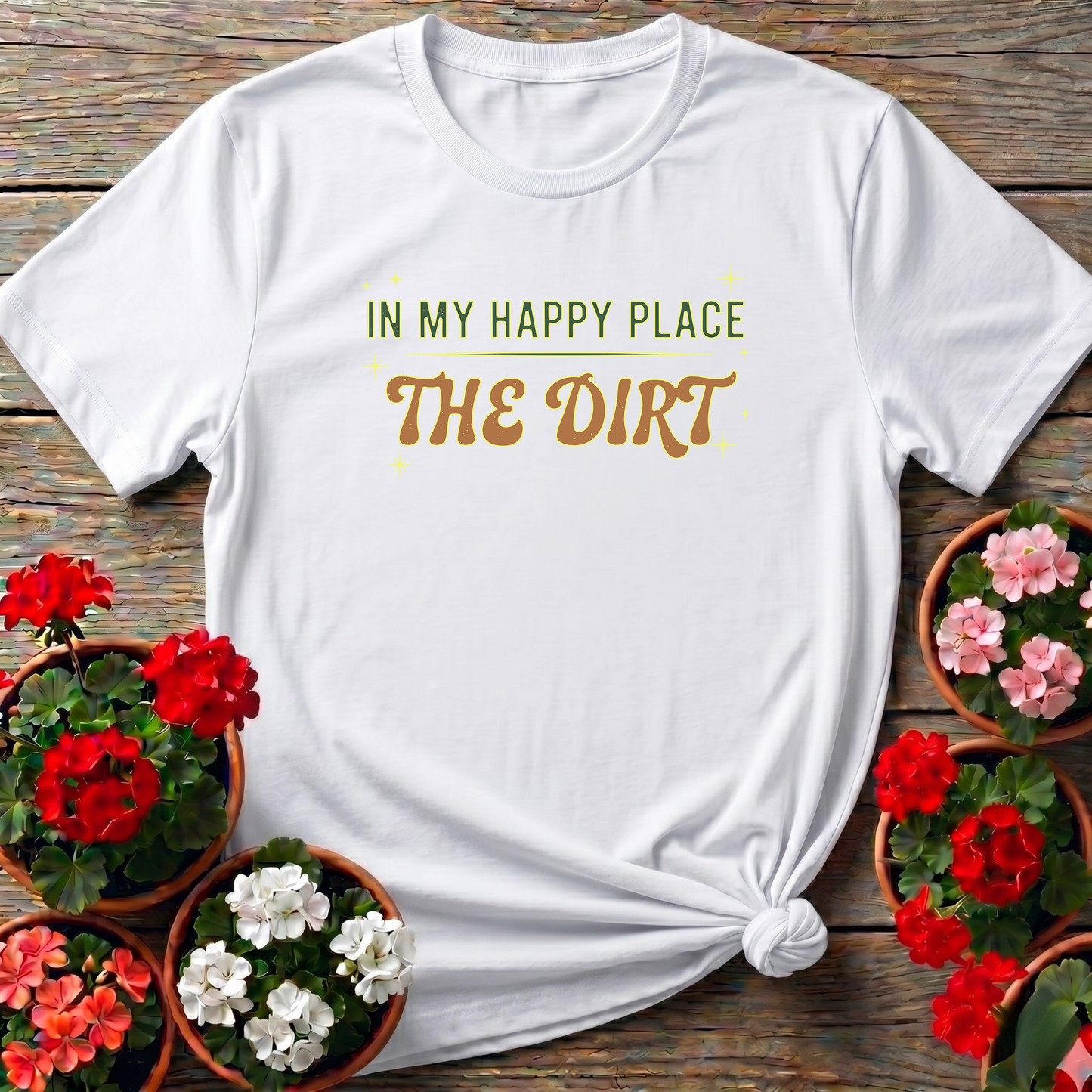 In My Happy Place The Dirt Retro Style Garden Tee