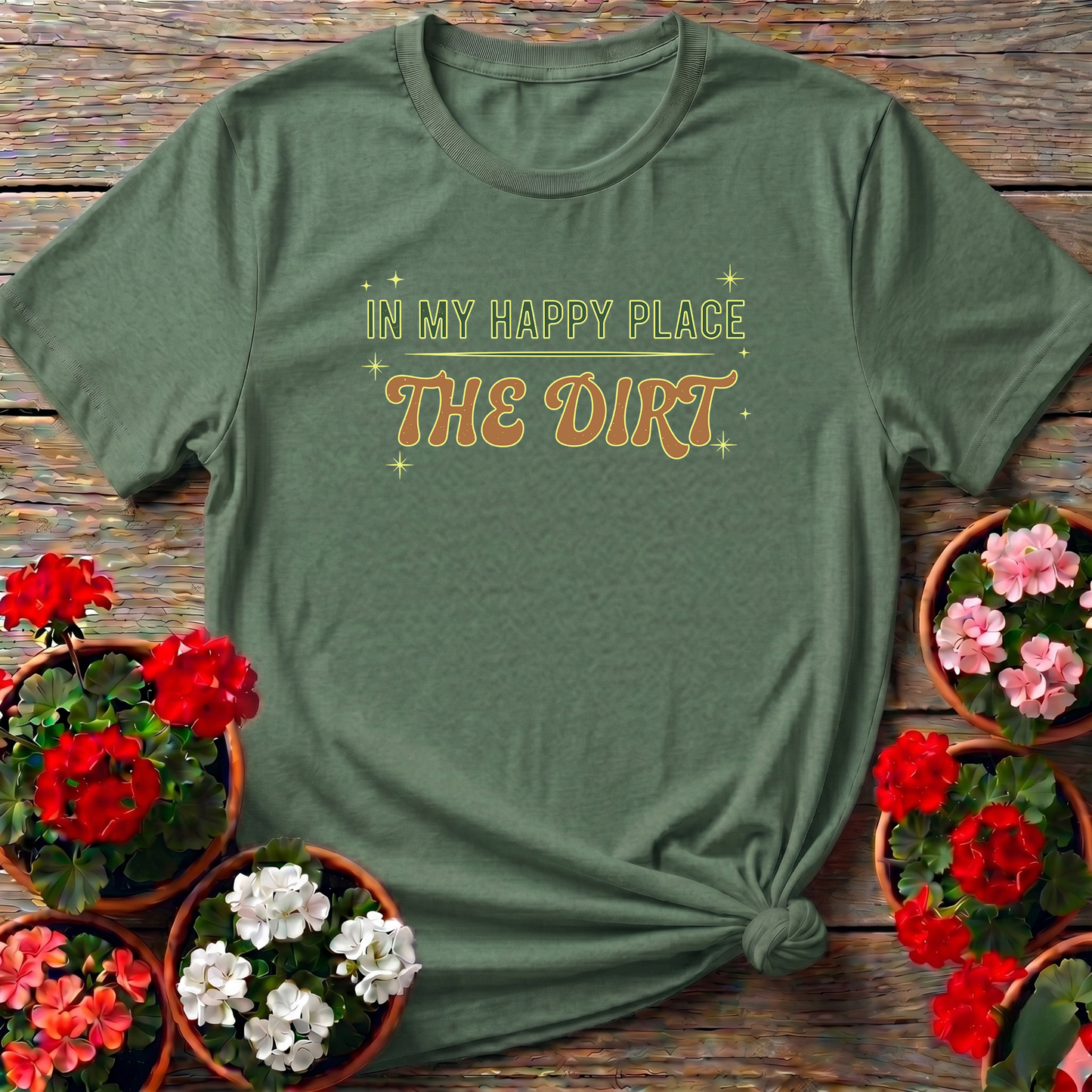 In My Happy Place The Dirt Retro Style Garden Tee