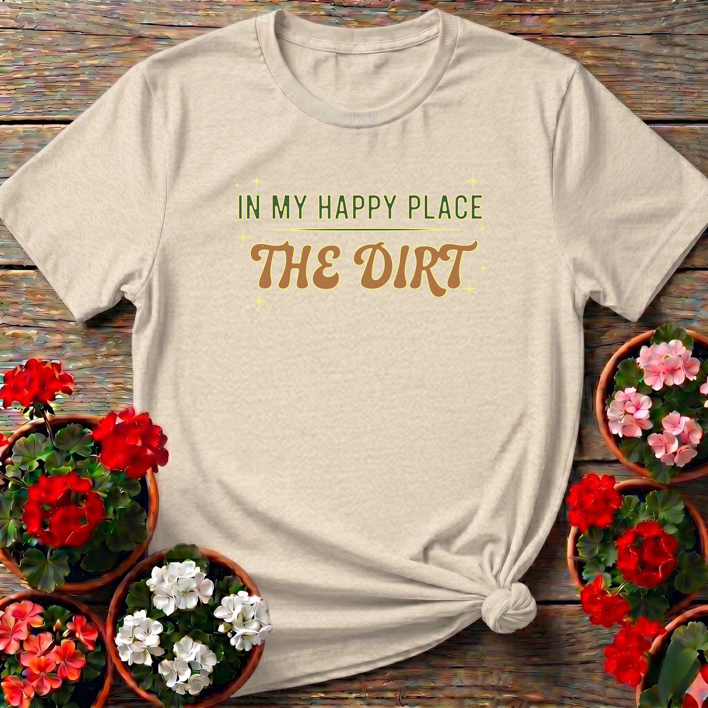 In My Happy Place The Dirt Retro Style Garden Tee