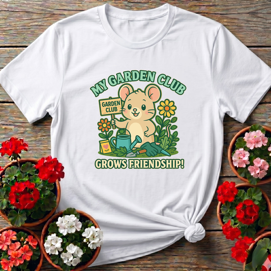 My Garden Club Grows Friendship Cute Mouse T-shirt