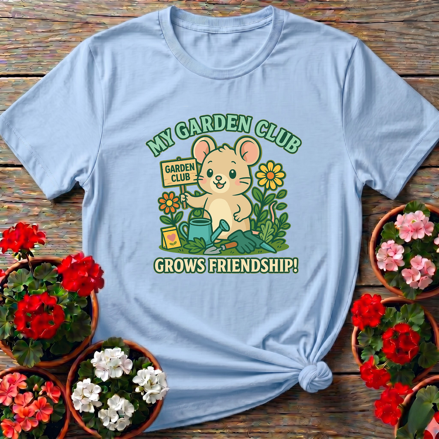 My Garden Club Grows Friendship Cute Mouse T-shirt