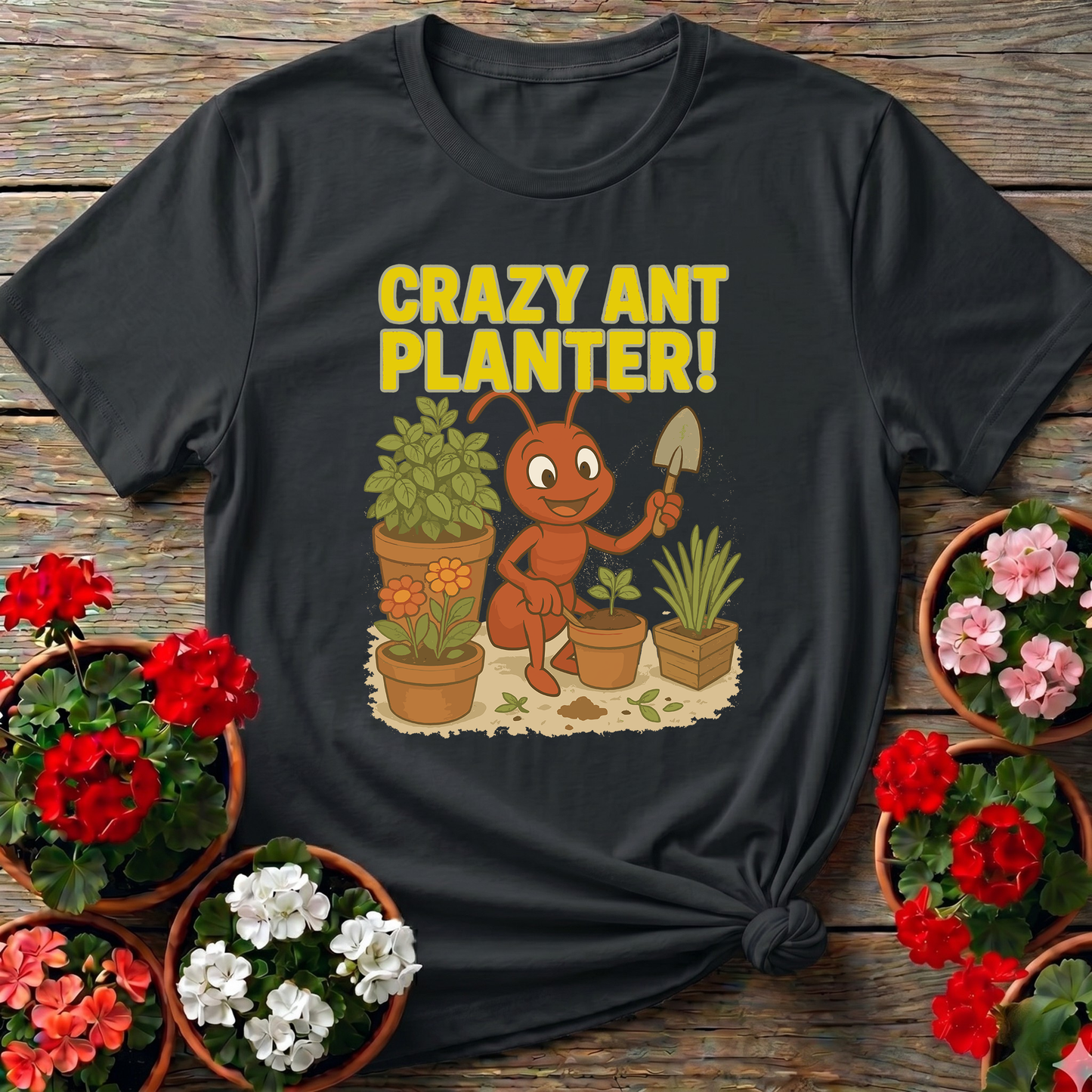 Humorous Crazy Ant Planter Garden Enthusiast Shirt