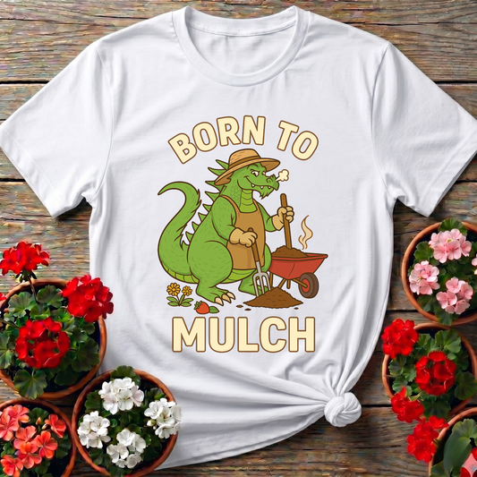 Born To Mulch Funny Kaiju Gardener T-shirt