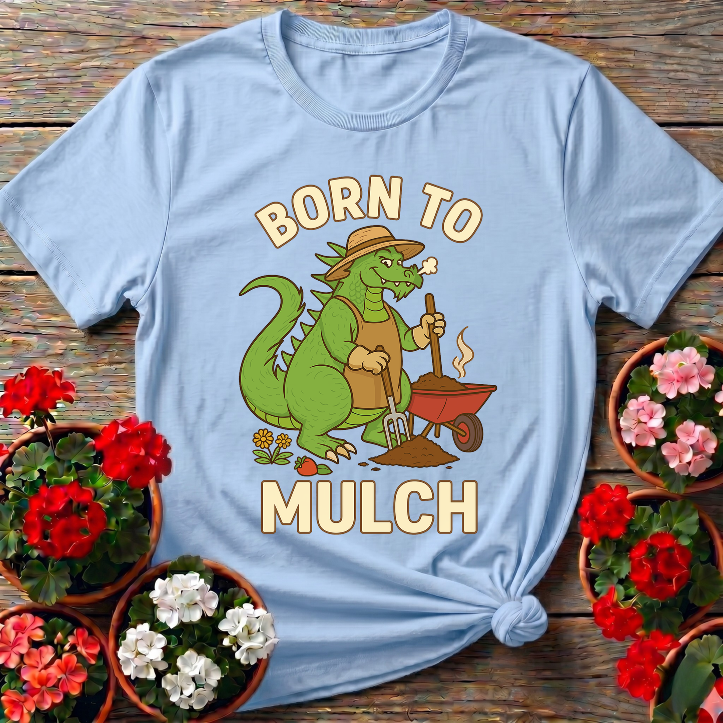 Born To Mulch Funny Kaiju Gardener T-shirt