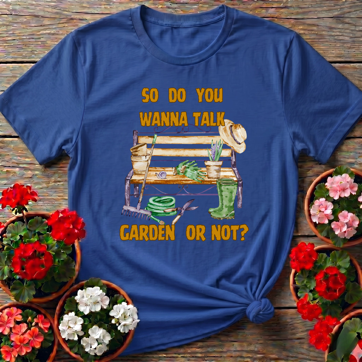 Wanna Talk Garden Or Not Funny T shirt