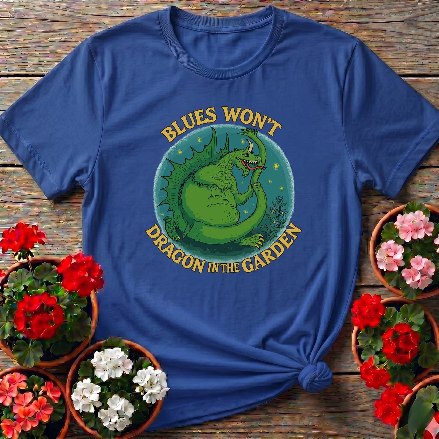 Blues Won't Dragon In The Garden Funny Mythical Tee