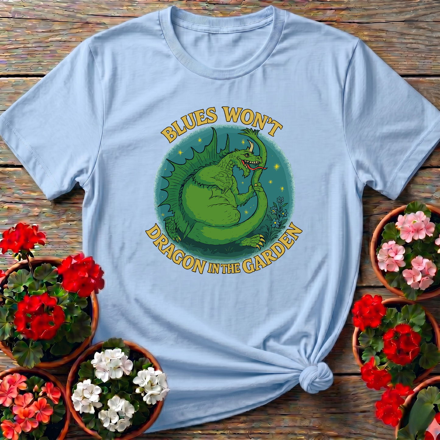 Blues Won't Dragon In The Garden Funny Mythical Tee