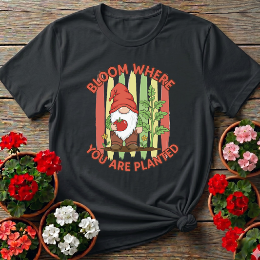 Bloom Where You Are Planted Garden Gnome T-shirt