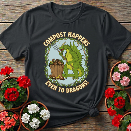 Compost Happens Even To Dragons Green Dragon Tee