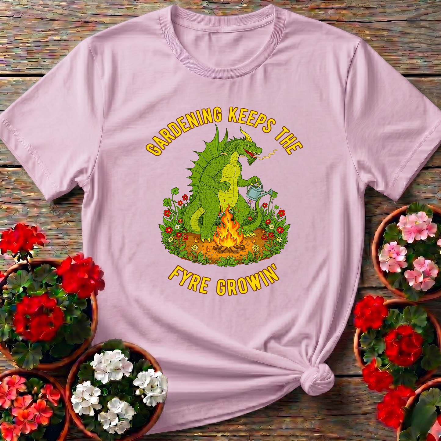 Gardening Keeps The Fyre Growin' Mythical Dragon Tee