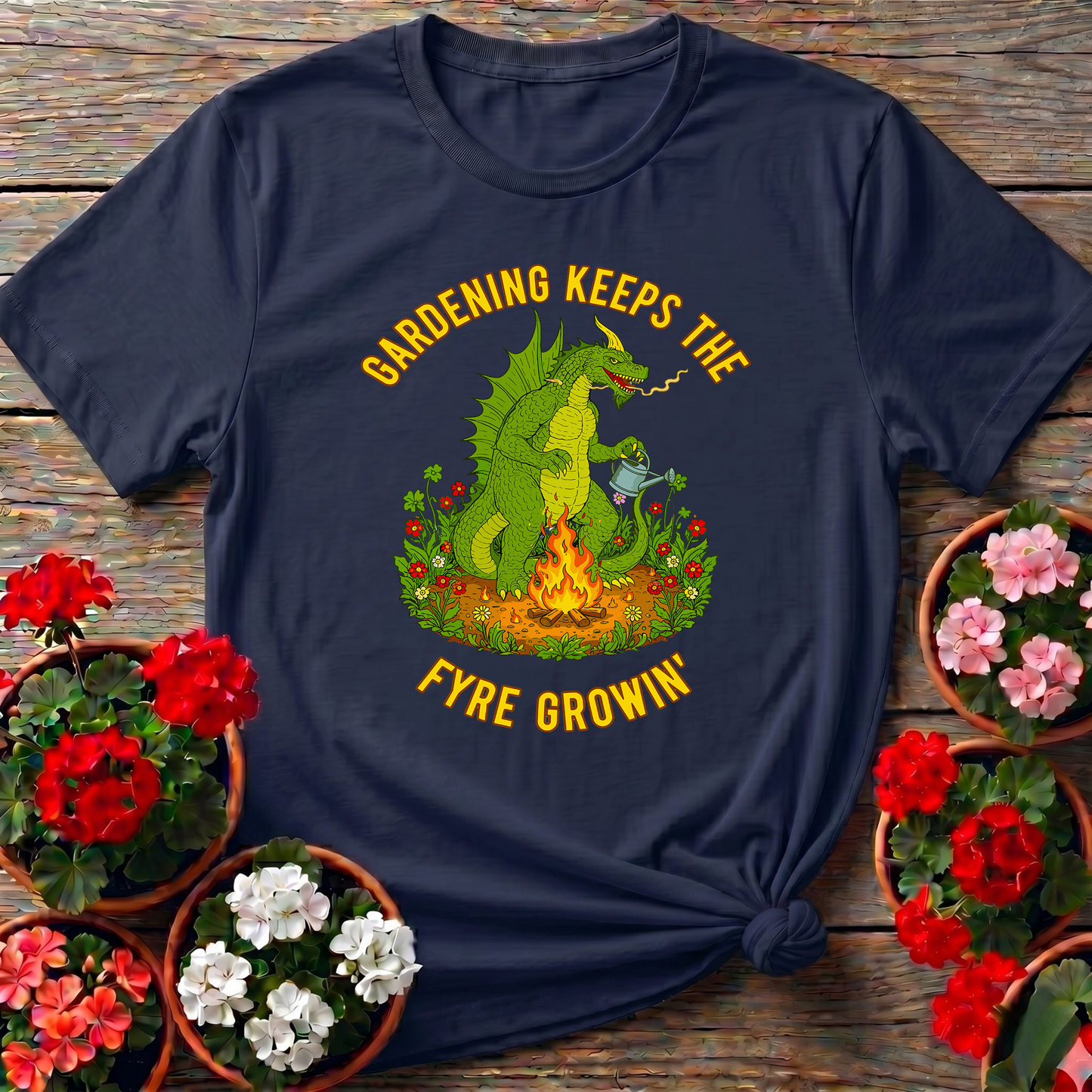 Gardening Keeps The Fyre Growin' Mythical Dragon Tee