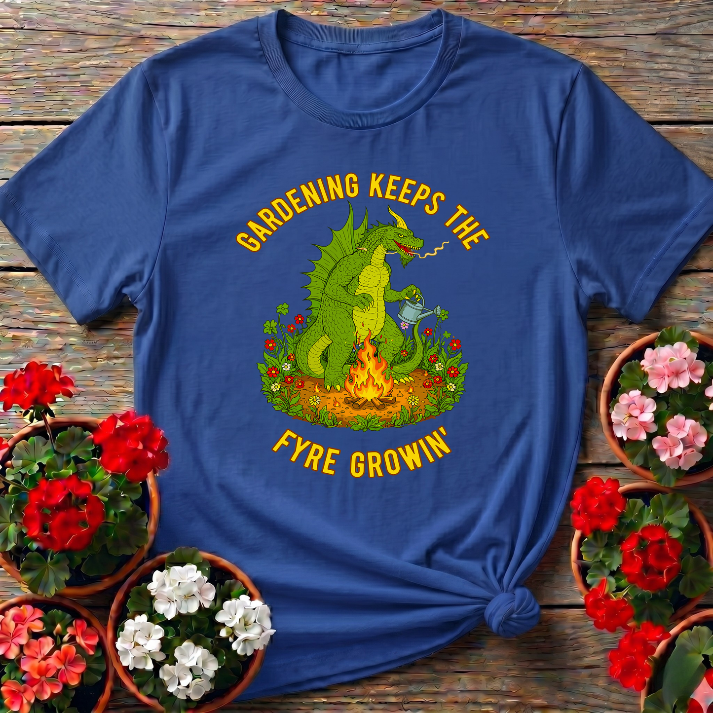 Gardening Keeps The Fyre Growin' Mythical Dragon Tee