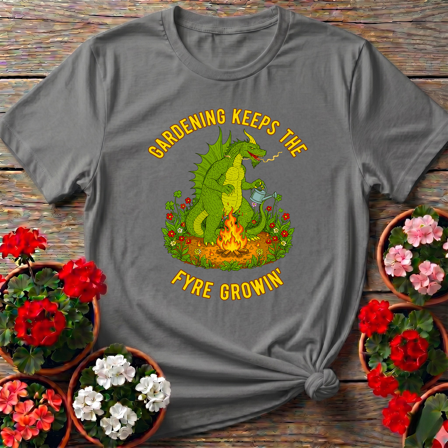 Gardening Keeps The Fyre Growin' Mythical Dragon Tee