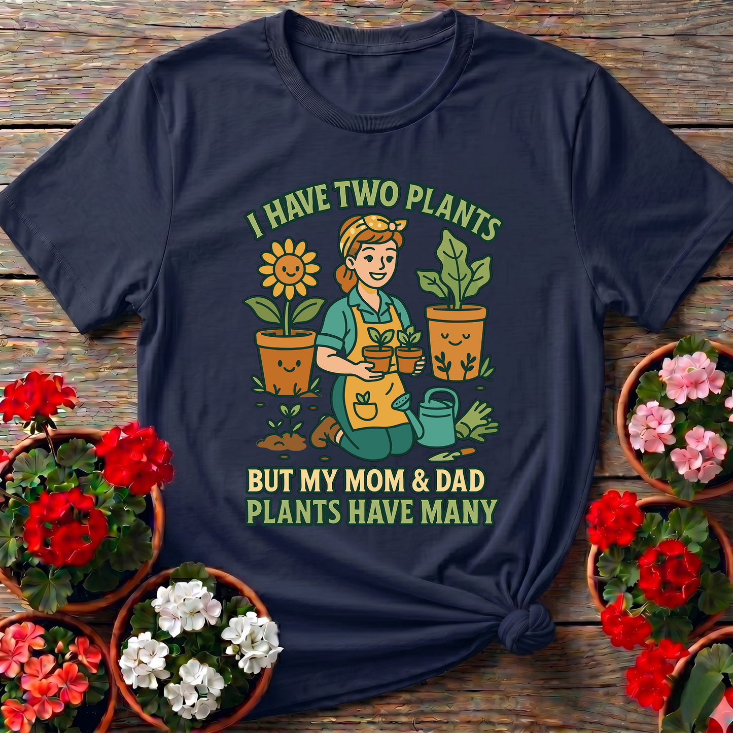 I Have Two Plants But My Parents Have Many T-shirt