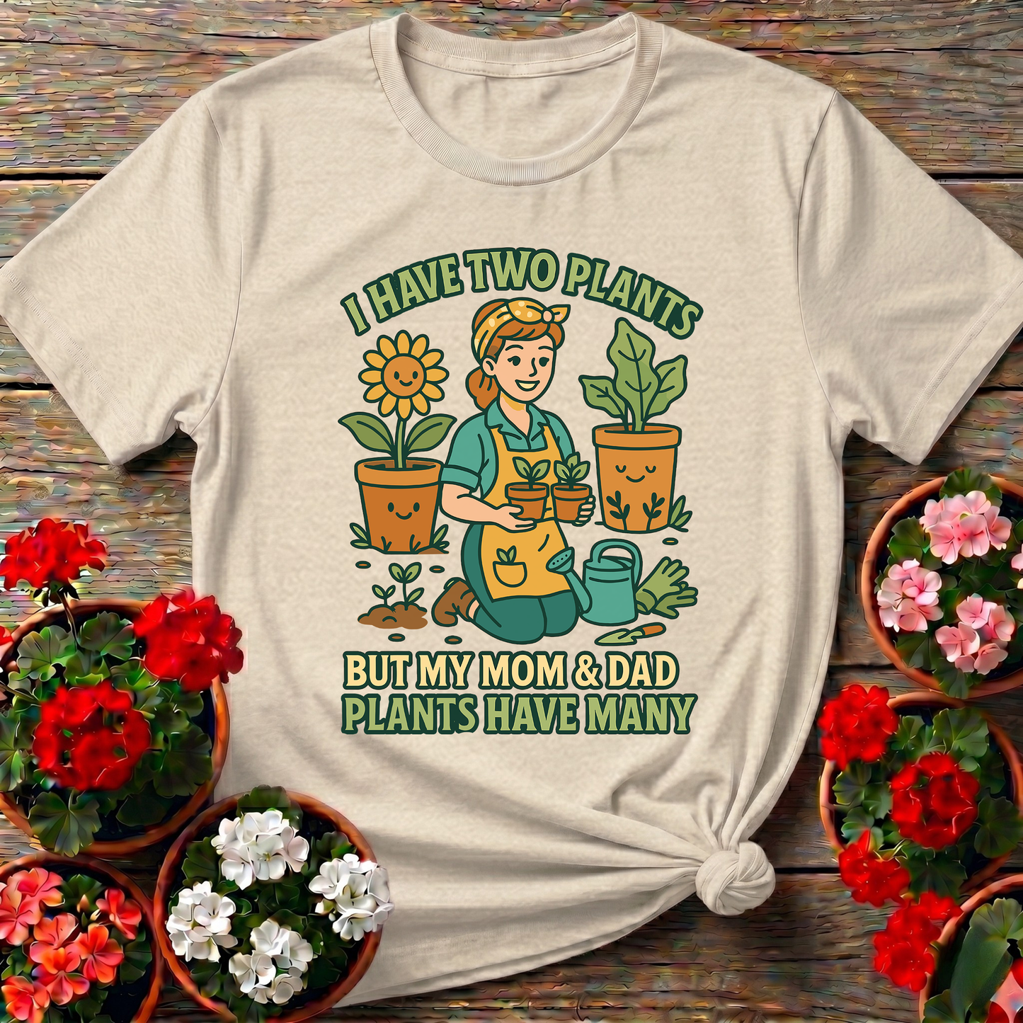 I Have Two Plants But My Parents Have Many T-shirt