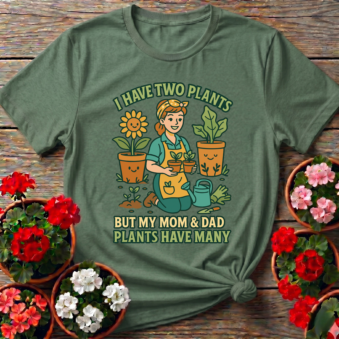 I Have Two Plants But My Parents Have Many T-shirt