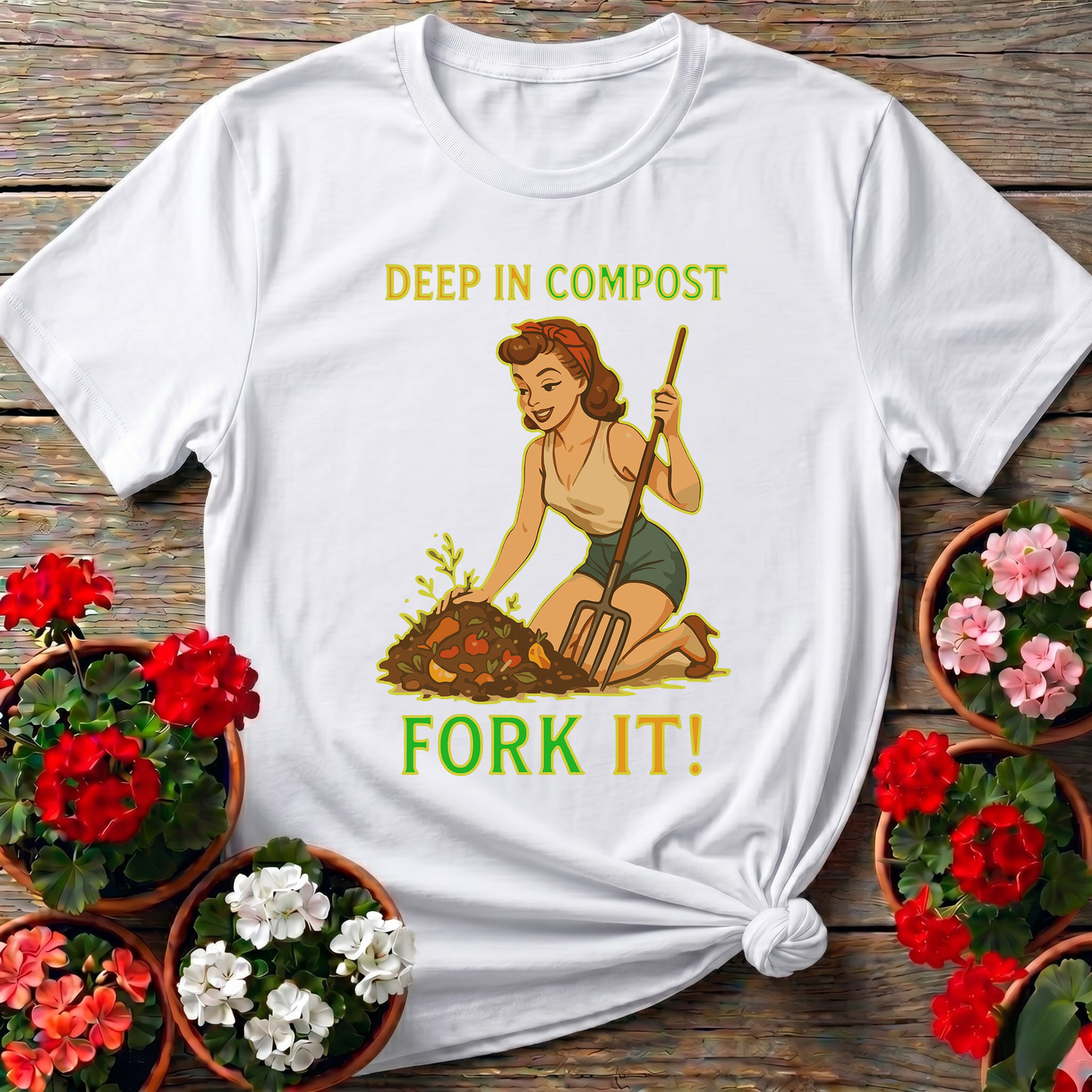 Deep In Compost Fork It Funny Pin-Up T-shirt