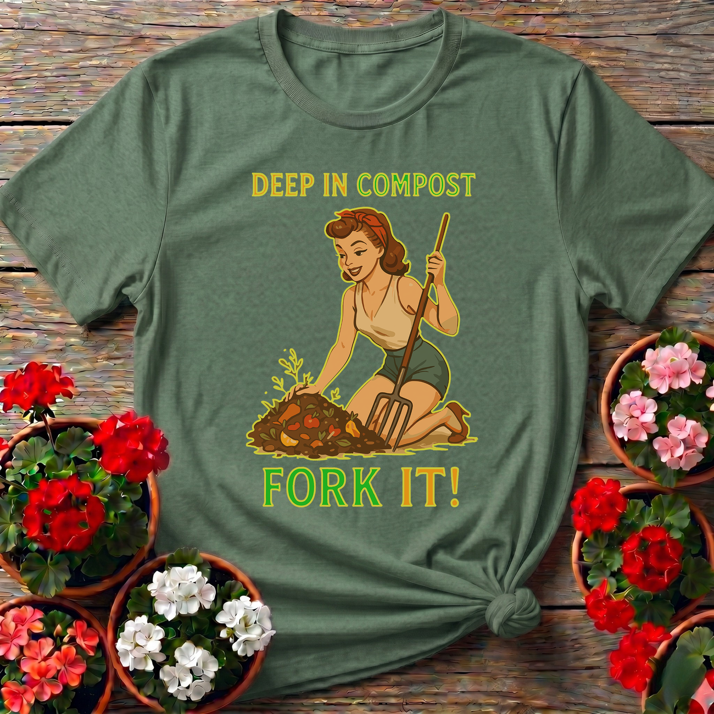 Deep In Compost Fork It Funny Pin-Up T-shirt
