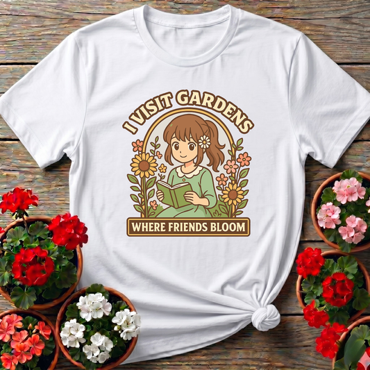 I Visit Gardens Where Friends Bloom Anime T-shirt