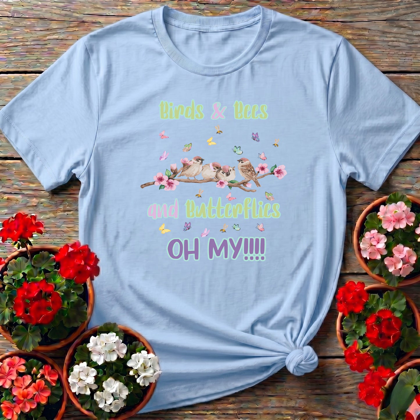 Birds Bees and Butterflies Oh My Whimsical Tee