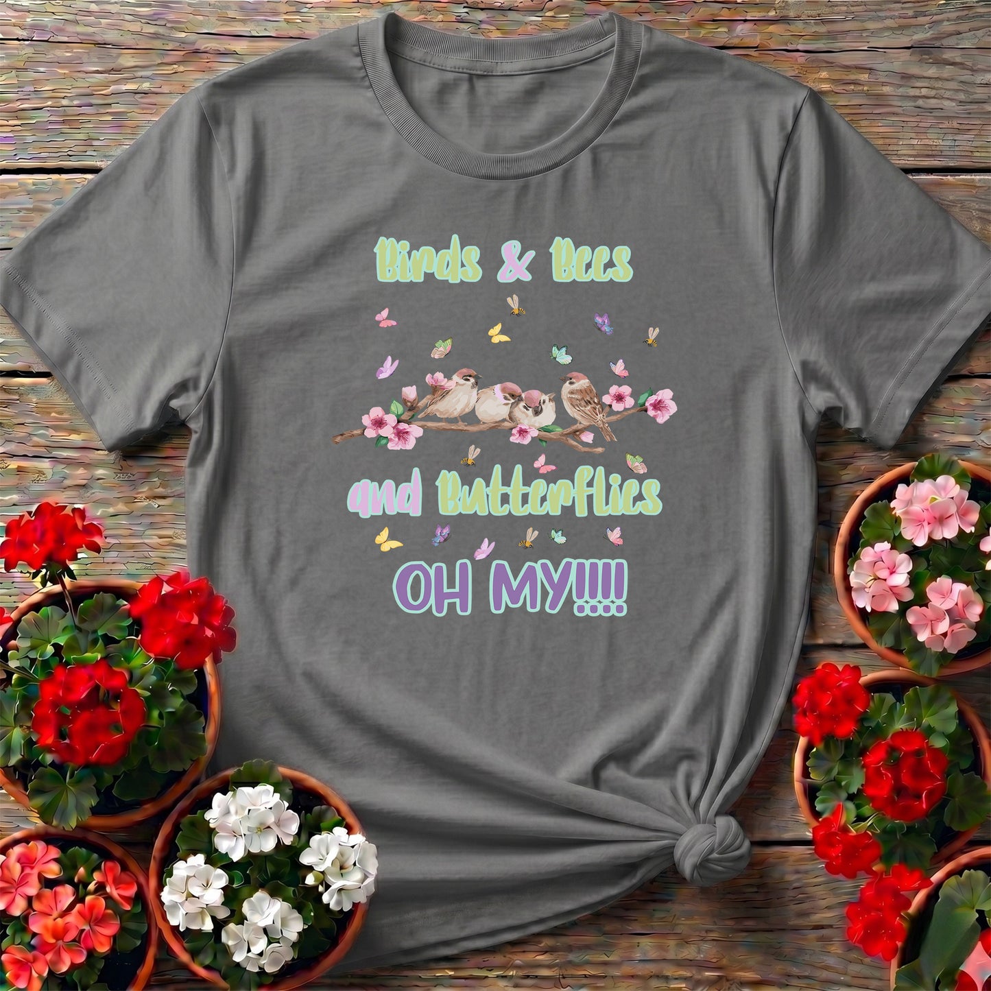 Birds Bees and Butterflies Oh My Whimsical Tee